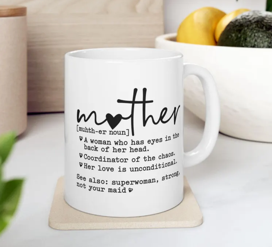 Mother Definition Mug – Funny & Inspirational Coffee Cup Gift for Mum